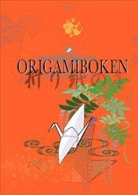 Cover for Harumi Tsukamoto Lenart · Origamiboken : origami för nybörjare (Buch) (2013)