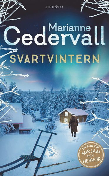 Mirjam och Hervor: Svartvintern - Marianne Cedervall - Kirjat - Lind & Co - 9789177798569 - tiistai 9. heinäkuuta 2019