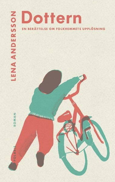 Cover for Lean Andersson · Dottern : en berättelse om folkhemmets upplösning (Pocketbok) (2021)