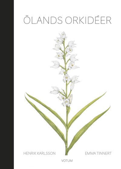 Ölands orkidéer - Emma Tinnert - Livros - Votum & Gullers Förlag - 9789188435569 - 29 de abril de 2020