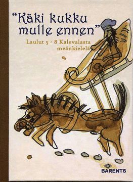 Cover for Bengt Pohjanen · Käki kukku mulle ennen. Kalevala 5-8 (Bound Book) (2009)