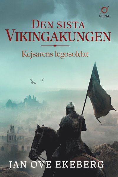 Cover for Jan Ove Ekeberg · Kejsarens legosoldat (Hardcover Book) (2025)