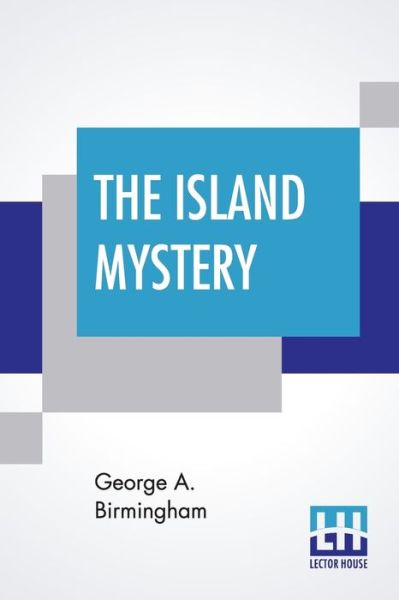 Cover for George A Birmingham · The Island Mystery (Paperback Book) (2019)