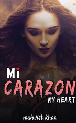 Cover for Mahwish Khan · Mi Carazon (Paperback Book) (2021)
