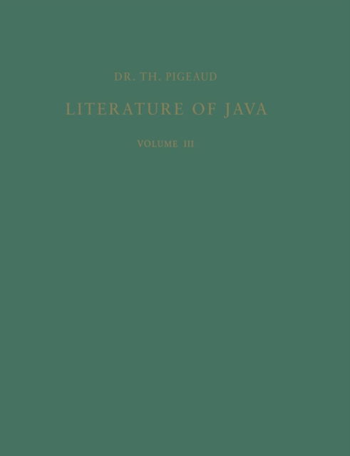 Literature of Java - Koninklijk Instituut voor Taal-, Land- en Volkenkunde - Theodore G. TH. Pigeaud - Bücher - Springer - 9789401514569 - 1970