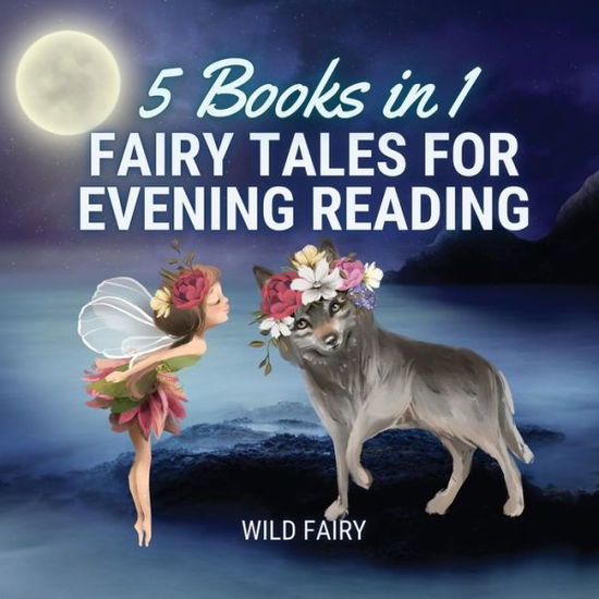 Cover for Wild Fairy · Fairy Tales for Evening Reading (Taschenbuch) (2021)