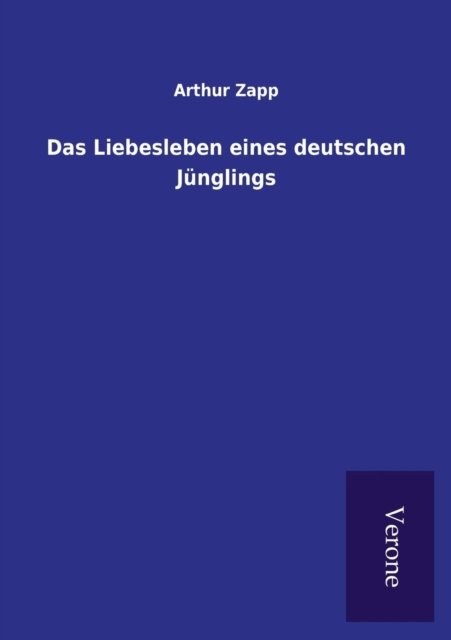 Cover for Arthur Zapp · Das Liebesleben eines deutschen Junglings (Paperback Book) (2016)