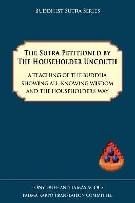 Cover for Tamas Agocs · The Sutra Petitioned by the Householder Uncouth (Paperback Book) (2013)