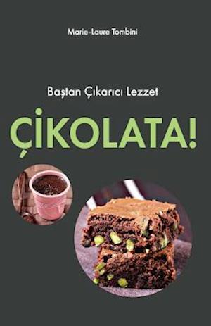 Cikolata - Marie Laure Tombini - Książki - Güzeldünya Kitaplari - 9789944077569 - 2008