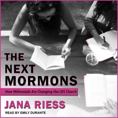 Cover for Jana Riess · The Next Mormons (CD) (2019)