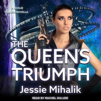 Cover for Jessie Mihalik · The Queen's Triumph Lib/E (CD) (2021)