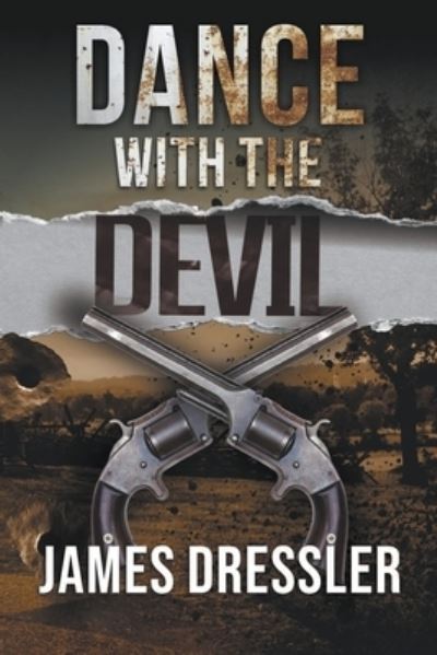 Dance with the Devil - James Dressler - Books - Writers Exchange E-Publishing - 9798201273569 - May 18, 2022