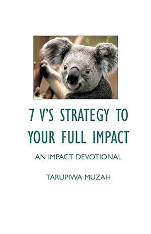 Cover for Tarupiwa Muzah · 7 V'S Strategy to Your Full Impact (Paperback Book) (2019)