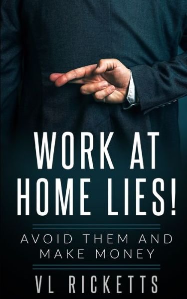 Cover for VL Ricketts · Work At Home Lies (Paperback Bog) (2021)