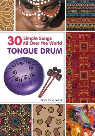 Cover for Helen Winter · Tongue Drum 30 Simple Songs - All Over the World: Black &amp; White version - Tongue Drum National Songs and Worship Songs (Taschenbuch) (2021)