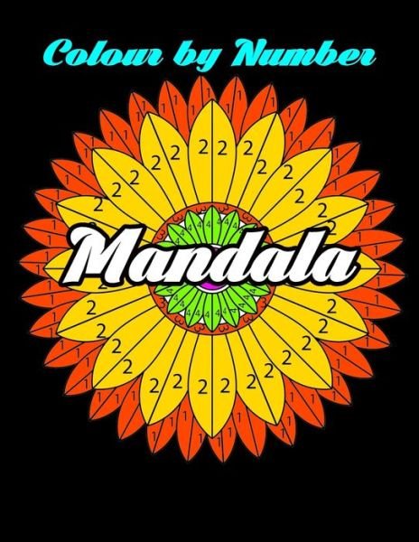 Cover for Richard Williams · Mandala Color By Number: Mandala Color By Number Anti Anxiety Coloring Book For Relaxation: 52 Beautiful Meditative Mandalas (Pocketbok) (2021)