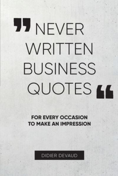 Cover for Didier Devaud · Never Written Business Quotes (Paperback Book) (2021)