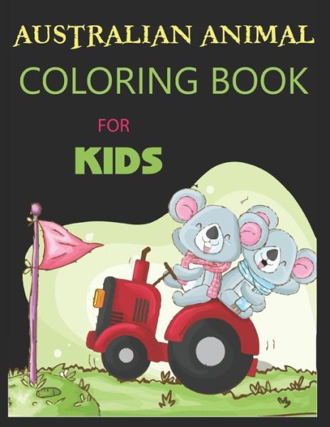 Australian Animal Coloring Book For Kids: Enjoy a Fantastic World of Diverse Australian Beautiful Wild Life Animals Koala Coloring Book 30 Unique Coloring Pages - Koala Lovers - Livros - Independently Published - 9798564952569 - 15 de novembro de 2020