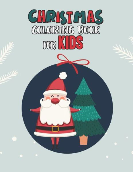 Cover for Mimouni Publishing Group · Christmas Coloring Book For Kids (Paperback Book) (2020)