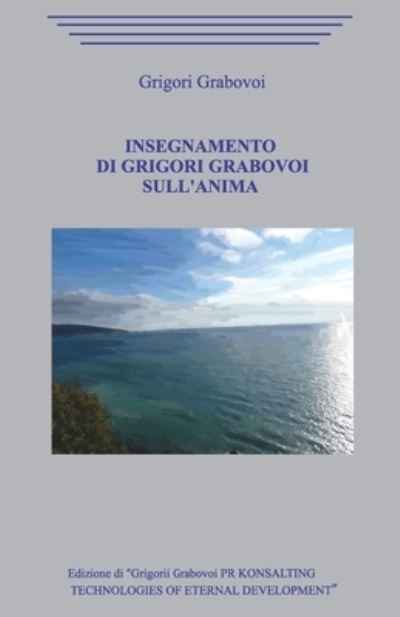 Cover for Grigori Grabovoi · Insegnamento di Grigori Grabovoi sull'Anima (Taschenbuch) (2020)