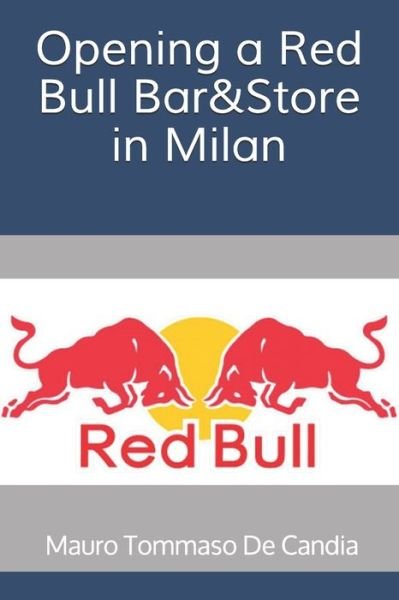 Cover for Mauro Tommaso De Candia · Opening a Red Bull Bar&amp;Store in Milan (Paperback Bog) (2021)
