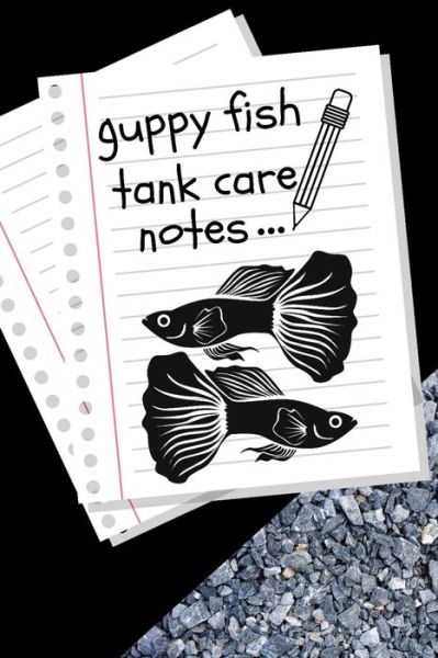 Cover for Fishcraze Books · Guppy Fish Tank Care Notes (Paperback Book) (2020)