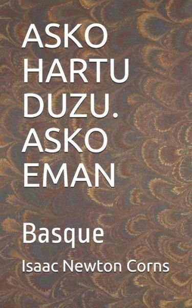 Cover for Isaac Newton Corns · Asko Hartu Duzu. Asko Eman (Paperback Book) (2020)
