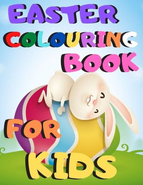Cover for Fun Learning 4 Kids Press · Easter Colouring Book For Kids (Paperback Book) (2020)