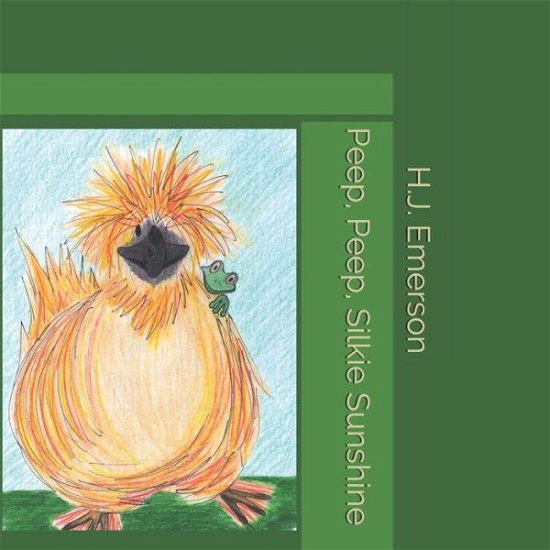 Cover for H J Emerson · Peep, Peep, Silkie Sunshine (Taschenbuch) (2020)