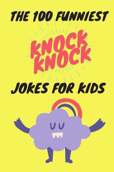 Cover for Bht Kids · The 100 Funniest Knock-Knock Jokes for Kids (Paperback Book) (2020)