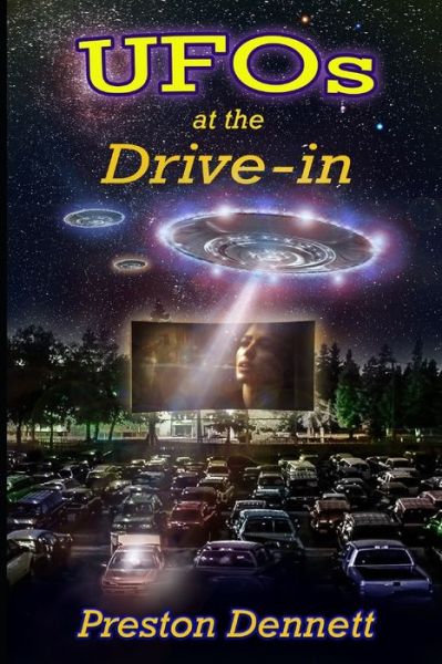 Cover for Preston Dennett · UFOs at the Drive-In (Paperback Book) (2020)