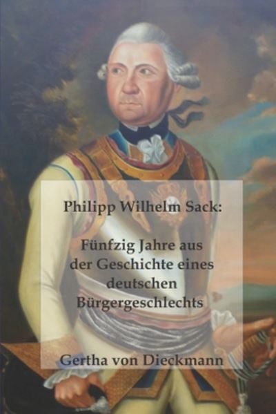 Cover for Gertha Von Dieckmann · Philipp Wilhelm Sack (Paperback Book) (2020)