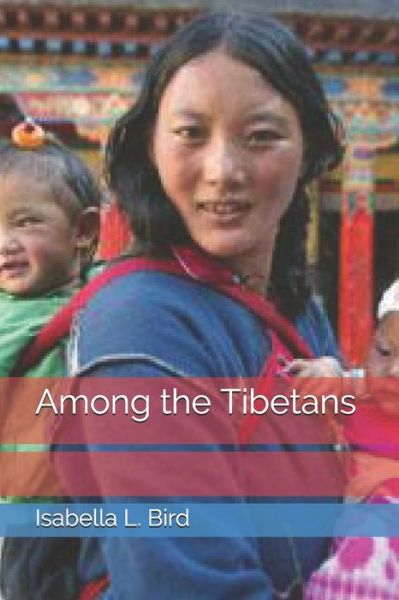 Cover for Isabella L Bird · Among the Tibetans (Paperback Book) (2020)