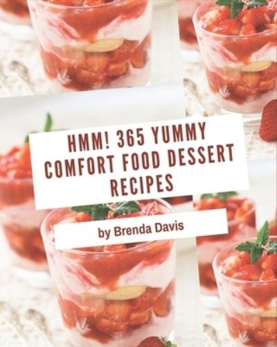 Cover for Brenda Davis · Hmm! 365 Yummy Comfort Food Dessert Recipes (Paperback Bog) (2020)
