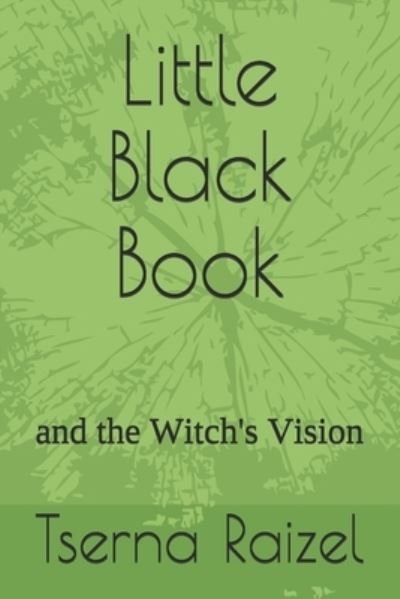 Cover for Tserna Raizel · Little Black Book: and the Witch's Vision (Paperback Book) (2021)