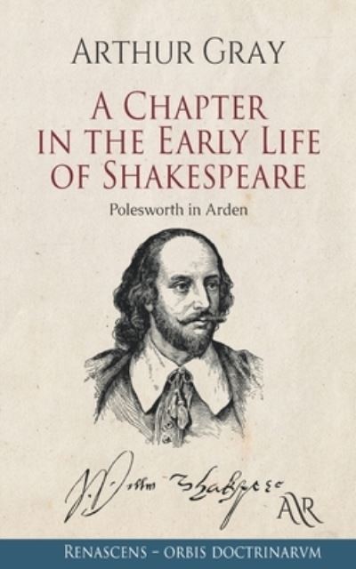 Cover for Arthur Gray · A Chapter in the Early Life of Shakespeare: Polesworth in Arden (Paperback Book) (2021)