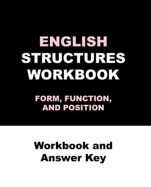 Cover for Ava English · ENGLISH STRUCTURES WORKBOOK FORM, FUNCTION, AND POSITION Workbook and Answer Key (Pocketbok) (2021)