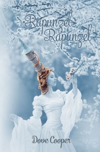Rapunzel, Rapunzel - Dove Cooper - Böcker - Independently Published - 9798738599569 - 16 april 2021