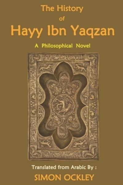 Cover for Abu Bakr Ibn Tufail · THE HISTORY OF HAYY IBN YAQZAN, Illustrated Edition (Paperback Book) (2021)