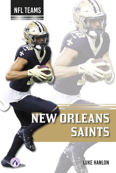 Cover for Luke Hanlon · New Orleans Saints - NFL Teams Set 2 (Hardcover Book) (2025)