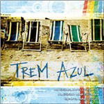 Trem Azul - Coclite, Martegiani, Marcozzi - Music - WIDE - 9803014511569 - November 21, 2006