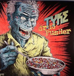 Cover for Tyke · Drug Pusher / the Track That Dripped Blo (12&quot;) (2012)