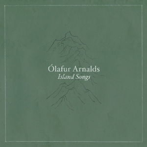 Island Songs - Olafur Arnalds - Musiikki - DECCA - 0028948128570 - perjantai 28. lokakuuta 2016