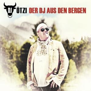 Cover for DJ Ötzi · Der DJ Aus den Bergen (CD) (2011)