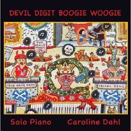 Cover for Caroline Dahl · Devil Digit Boogie Woogie (CD) (2013)