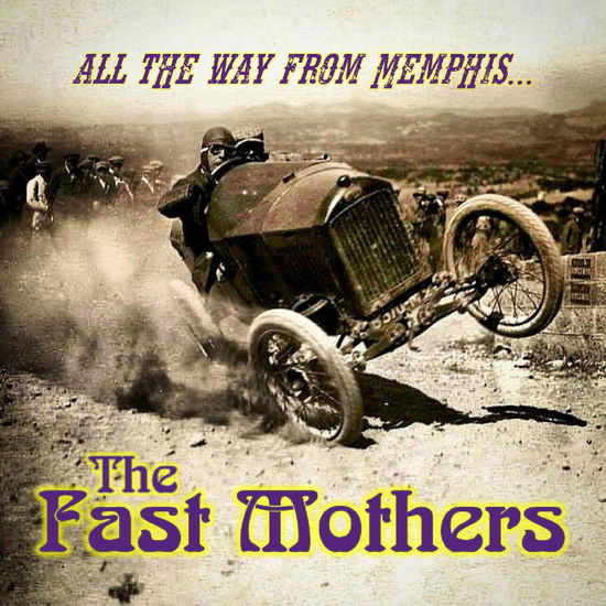 Cover for The Fast Mothers · All the Way from Memphis (CD) (2025)