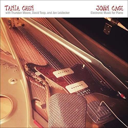 John Cage: Electronic Music for Piano - Tania Chen - Musik - ROCK / POP - 0816651016570 - 9 mars 2018
