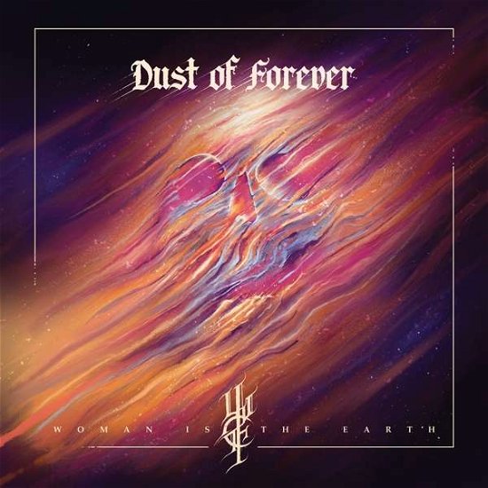 Dust Of Forever - Woman Is The Earth - Musik - MVD - 0843563135570 - 8. Oktober 2021