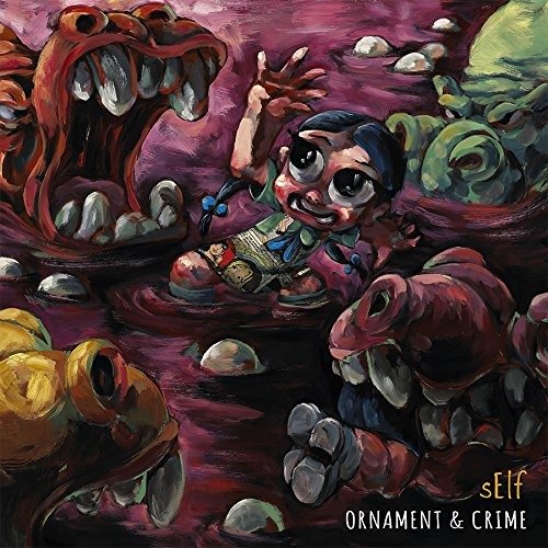 Cover for Self · Ornament &amp; Crime (CD) (2017)