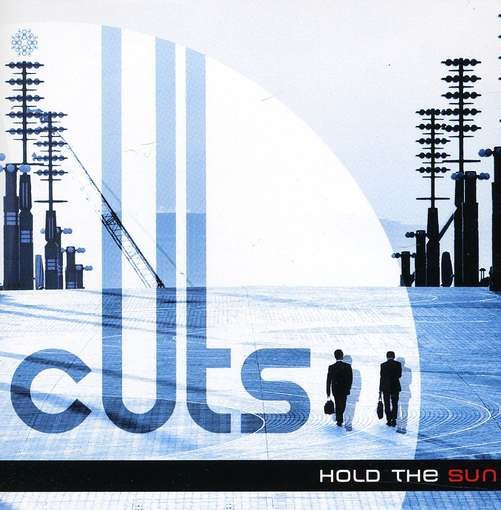 Cover for Cuts · Hold the Sun (CD) (2011)
